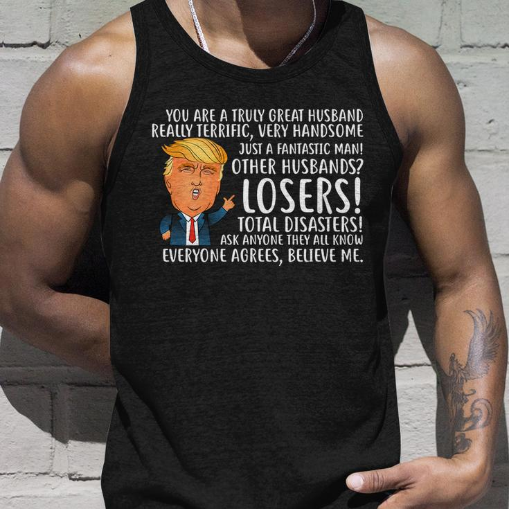 You Are A Truly Great Husband Donald Trump Tshirt Unisex Tank Top Gifts for Him