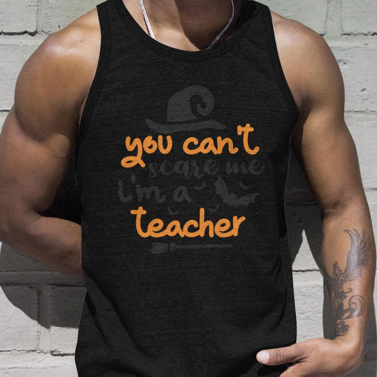 You Cant Scare Me Im A Teacher Halloween Quote Unisex Tank Top Gifts for Him