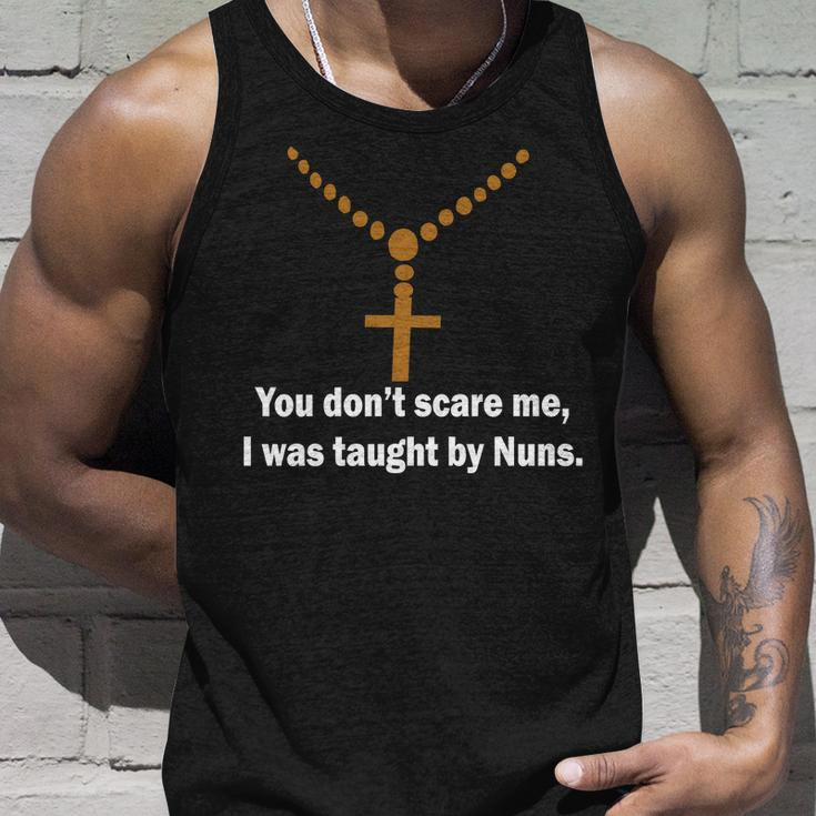 You Dont Scare Me I Was Taught By Nuns Tshirt Unisex Tank Top Gifts for Him