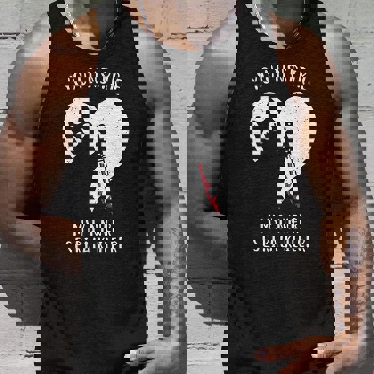 You Inspire My Inner Serial Killer Funny Cat Unisex Tank Top Gifts for Him You Inspire My Inner Serial Killer Funny Cat Unisex Tank Top Gifts for Him