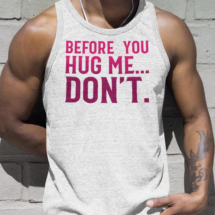 Before You Hug Me Don't Unisex Tank Top Gifts for Him