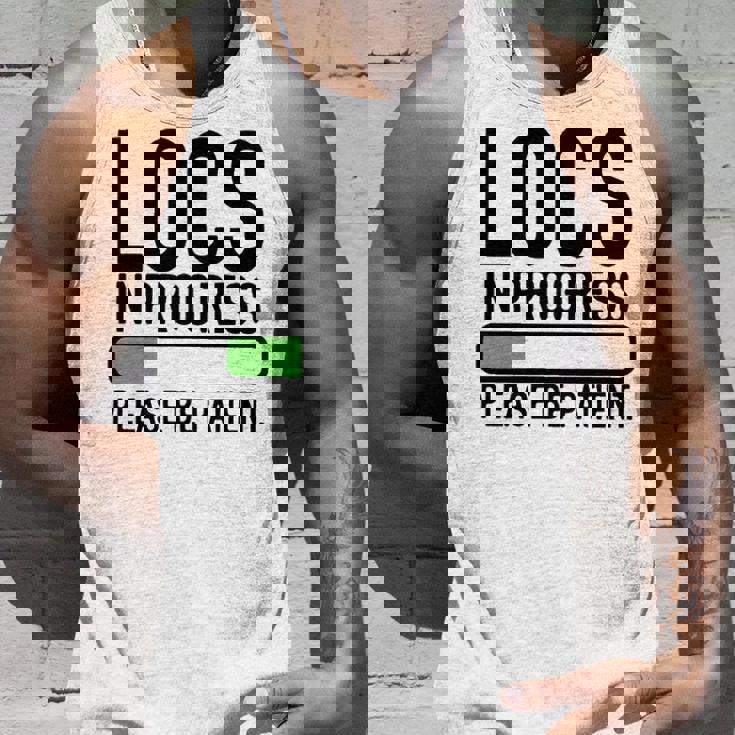 Locs In Progress Please Be Patient Unisex Tank Top Gifts for Him