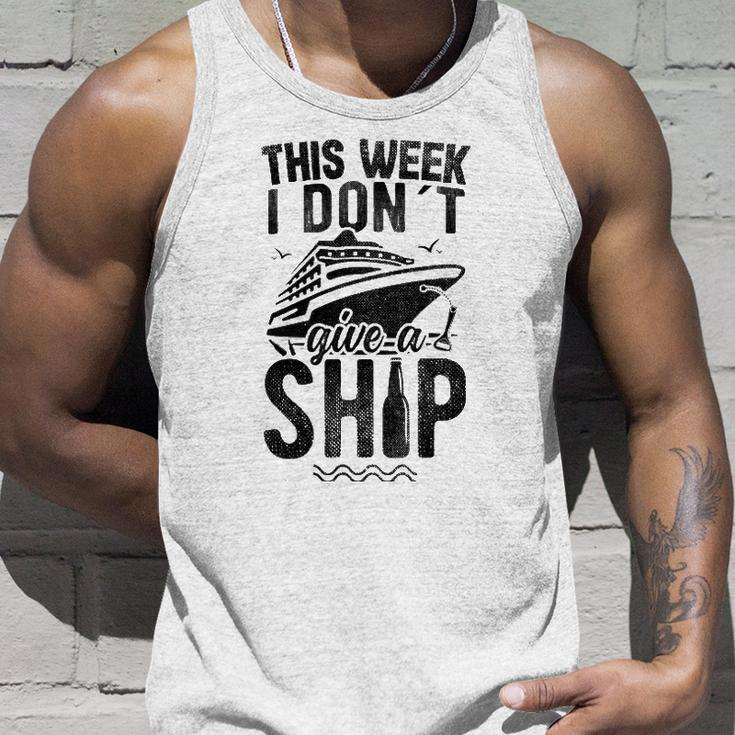 This Week I Don&8217T Give A Ship Cruise Trip Vacation Tank Top Gifts for Him