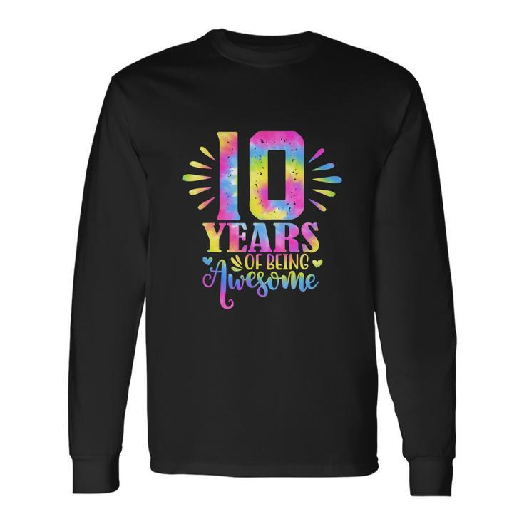10 Years Of Being Awesome 10Th Birthday Girl Long Sleeve T-Shirt