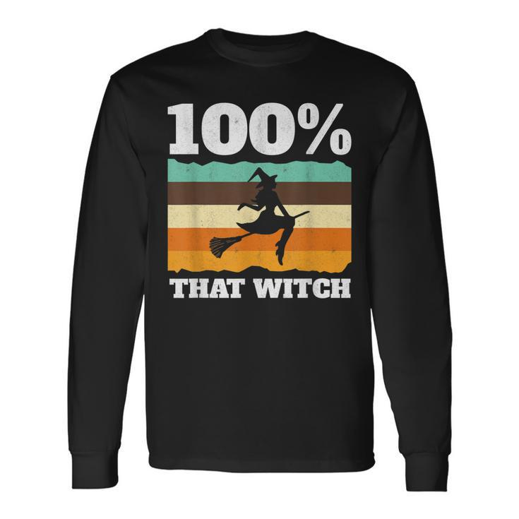 100 That Witch On Broom Retro Halloween Long Sleeve T-Shirt