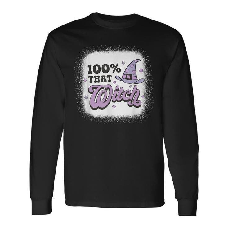 100 That Witch Halloween Costume Witch Lover Spooky Season Long Sleeve T-Shirt