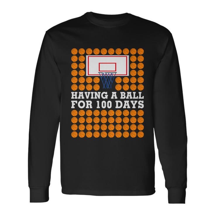 100Th Day Of School Basketball Balls 100 Basket Balls Basketball Hoop Long Sleeve T-Shirt