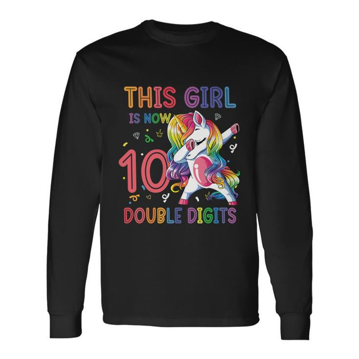 10Th Birthday Girls This Girl Is Now 10 Double Digits Long Sleeve T-Shirt Gifts ideas