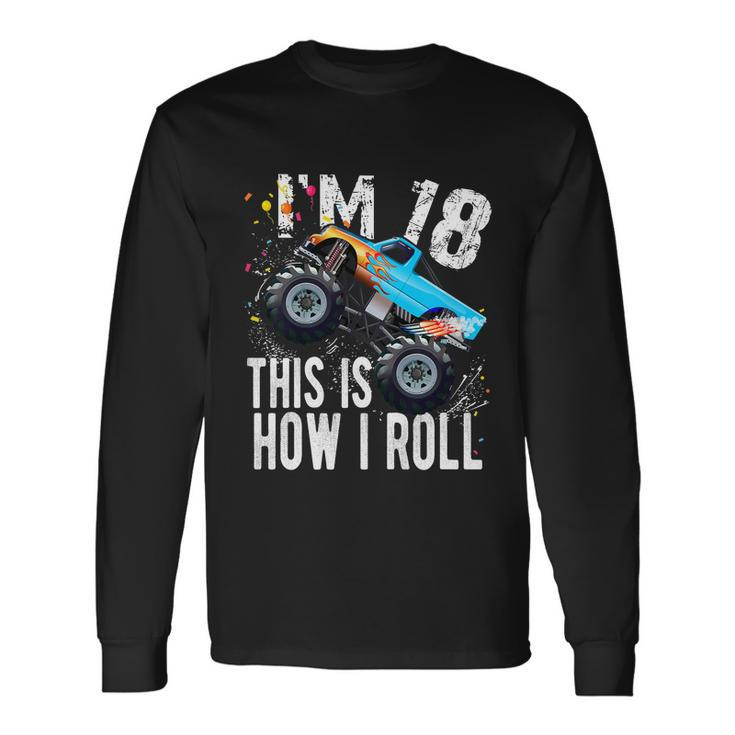18 Year Old Cool 18Th Birthday Boy For Monster Truck Car Lovers Long Sleeve T-Shirt