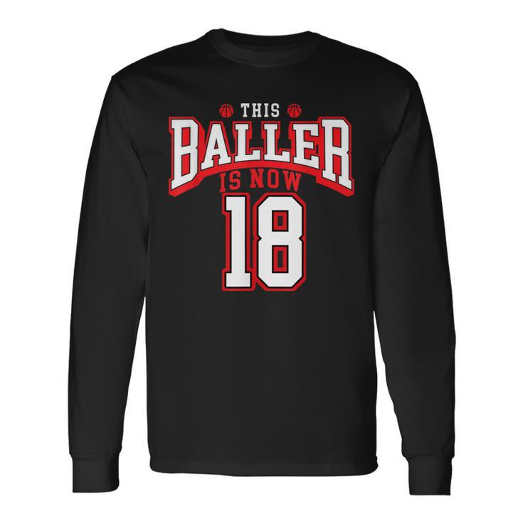 18Th Birthday Basketball Lover 18 Years Old Bday Long Sleeve T-Shirt