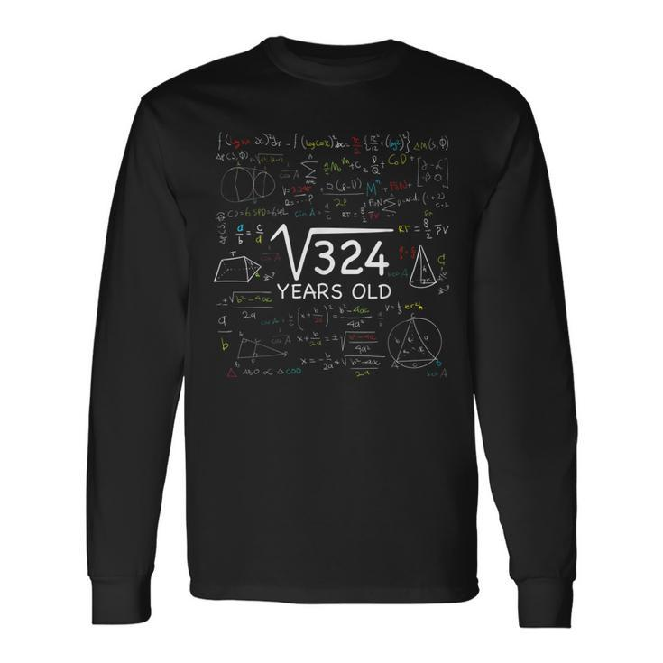 18Th Math Birthday 18 Year Old Square Root Of 324 Bday Long Sleeve T-Shirt - Thegiftio