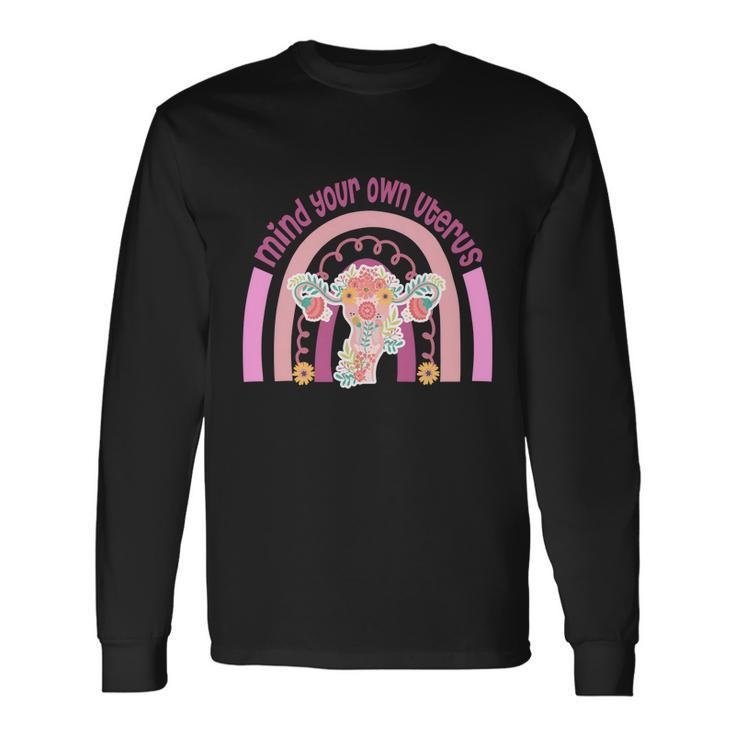 1973 Pro Roe Rainbow Mind You Own Uterus Rights Long Sleeve T-Shirt