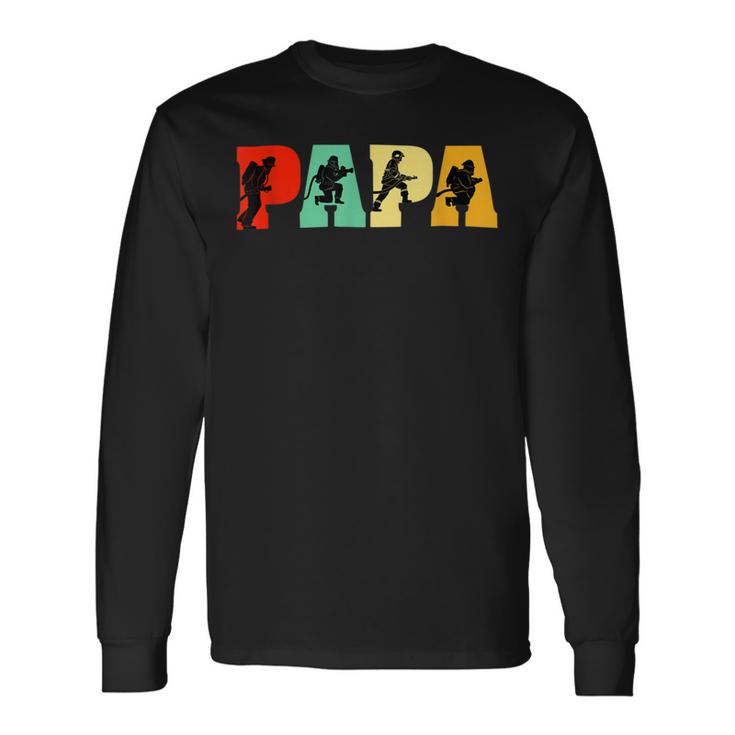 Firefighter Funny Papa Firefighter Fathers Day For Dad Unisex Long Sleeve