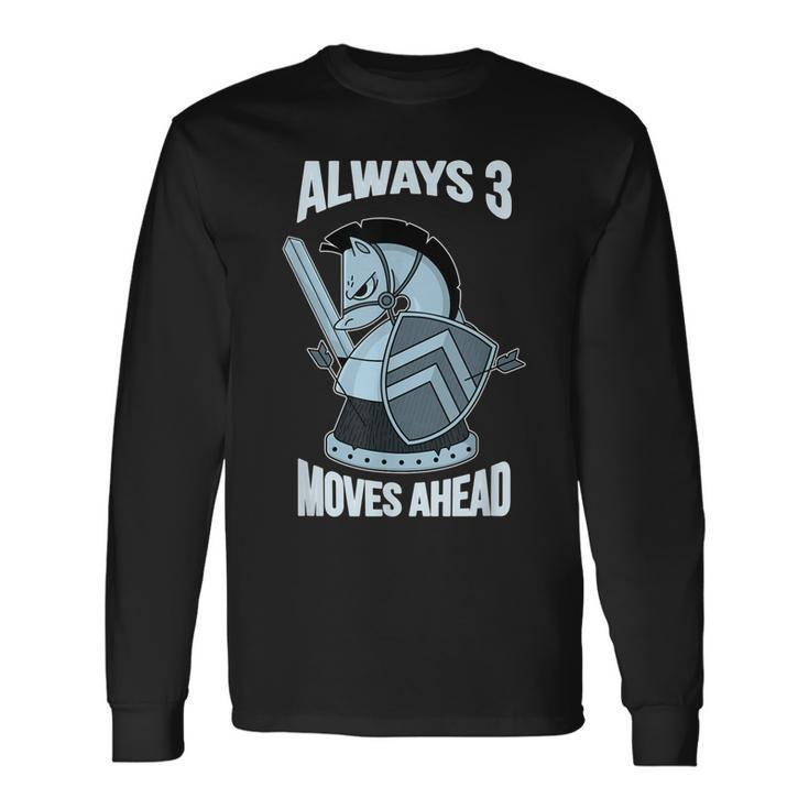 3 Moves Ahead Knight Chess Idea For Nerdy Long Sleeve T-Shirt