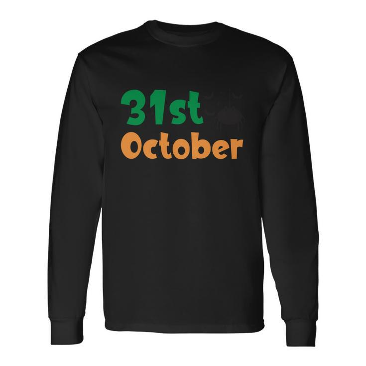 31St October Halloween Quote Long Sleeve T-Shirt
