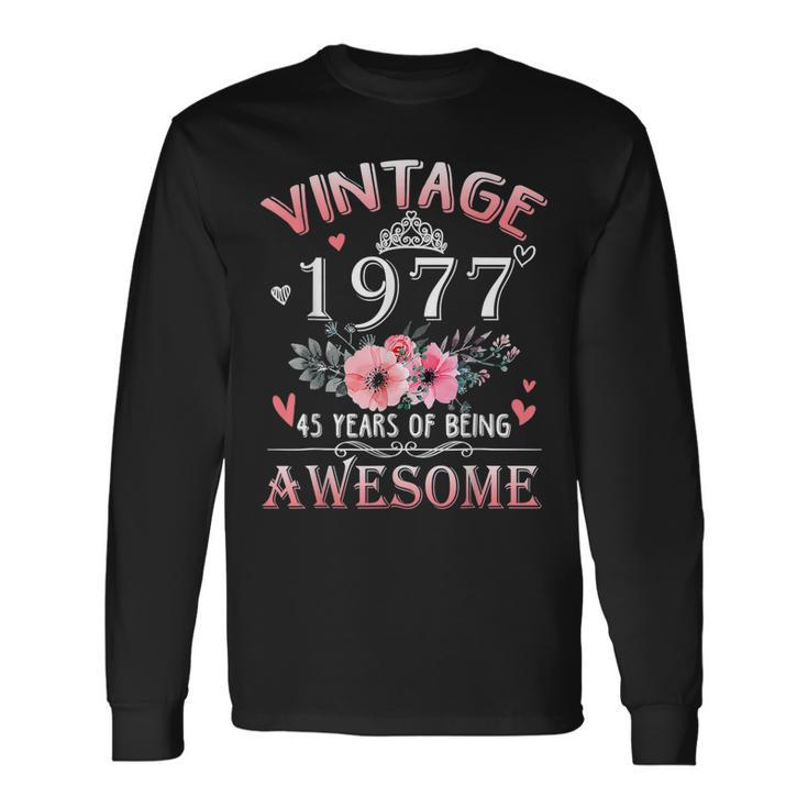 45 Year Old Made In Vintage 1977 45Th Birthday Long Sleeve T-Shirt