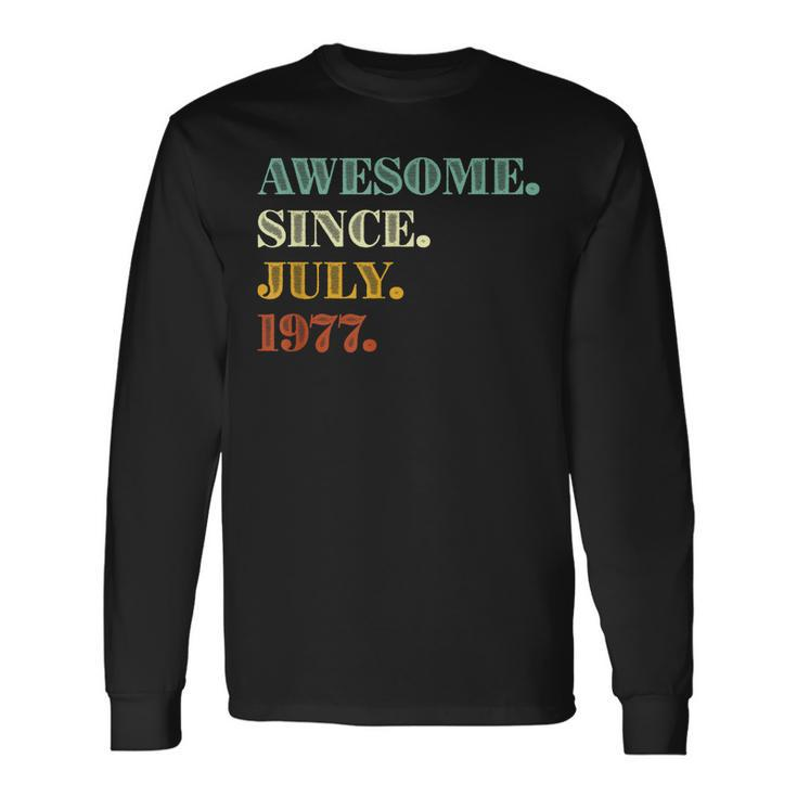 45Th Birthday Awesome Since July 1977 45 Years Old Long Sleeve T-Shirt Gifts ideas