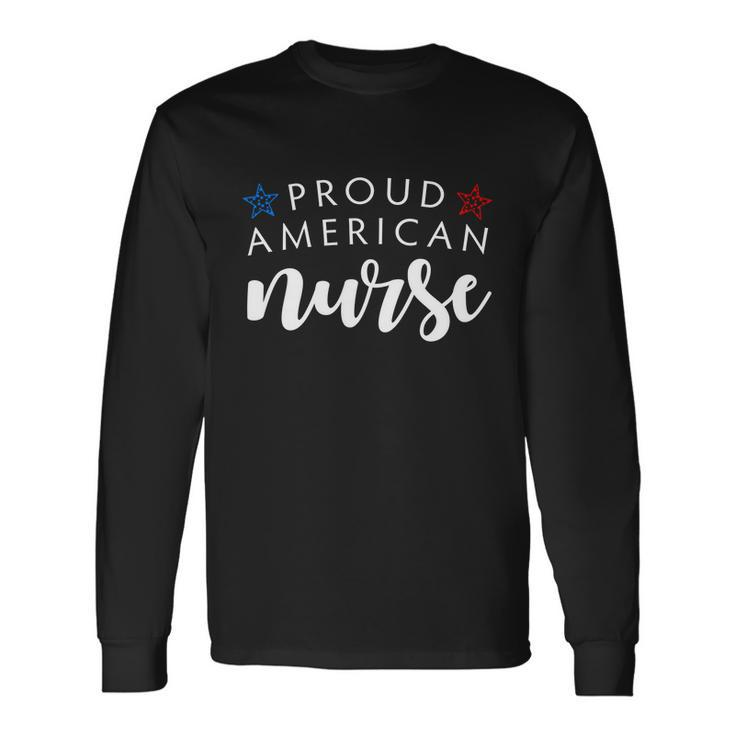 4Th Of July Nurse Independence Day Hospital Workers Long Sleeve T-Shirt Gifts ideas