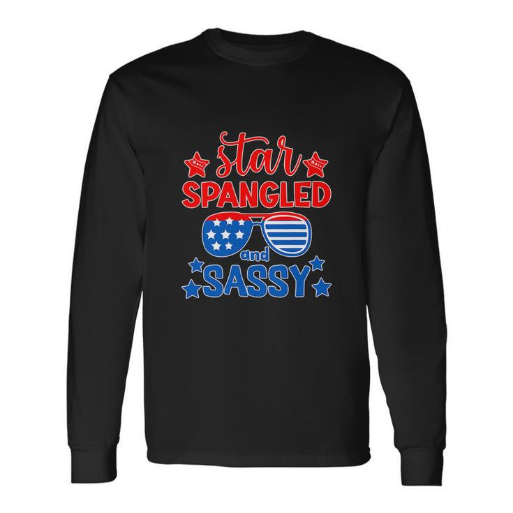 4Th Of July Star Spangled And Sassy Long Sleeve T-Shirt