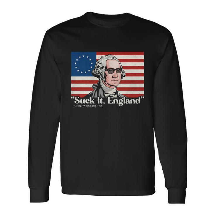 4Th Of July Suck It England Patriotic 1776 Usa Flag Long Sleeve T-Shirt