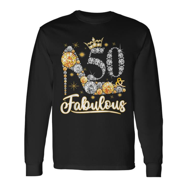 50 & Fabulous 50 Years Old 50Th Birthday Diamond Crown Shoes V2 Long Sleeve T-Shirt Gifts ideas