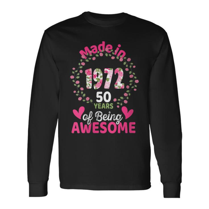 50 Years Old 50Th Birthday Born In 1972 Women Girls Floral Long Sleeve T-Shirt