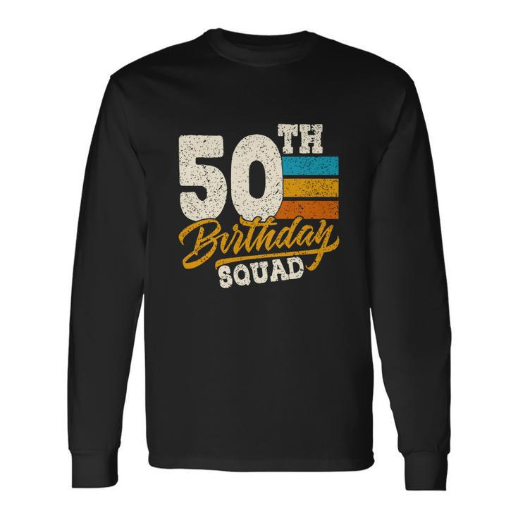 50Th Birthday Squad Group Vintage Retro Long Sleeve T-Shirt