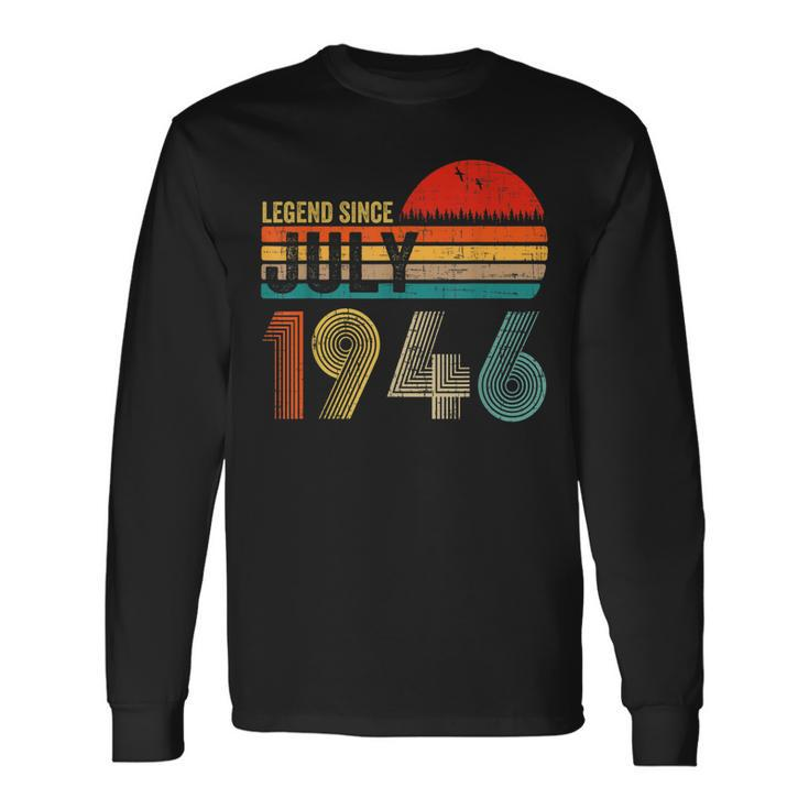 76 Years Old Retro Birthday Legend Since July 1946 Long Sleeve T-Shirt