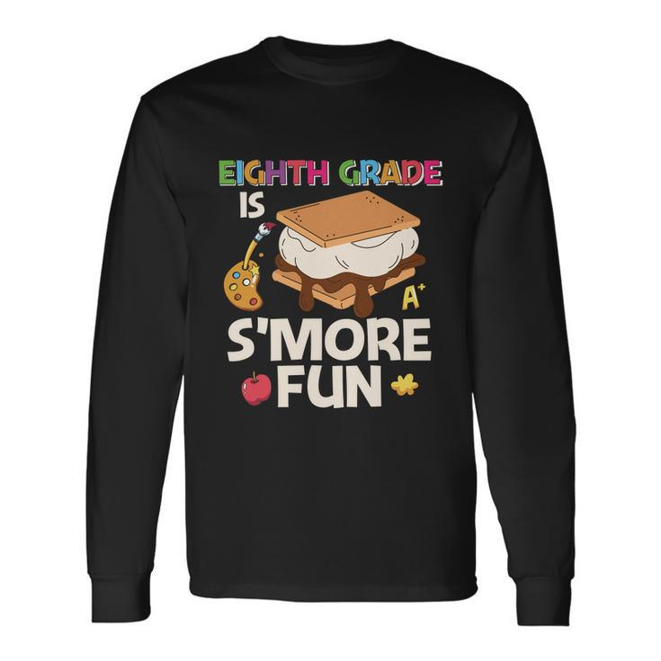 8Th Grade Is S’More Fun Back To School Premium Plus Size Shirt For Teacher Long Sleeve T-Shirt