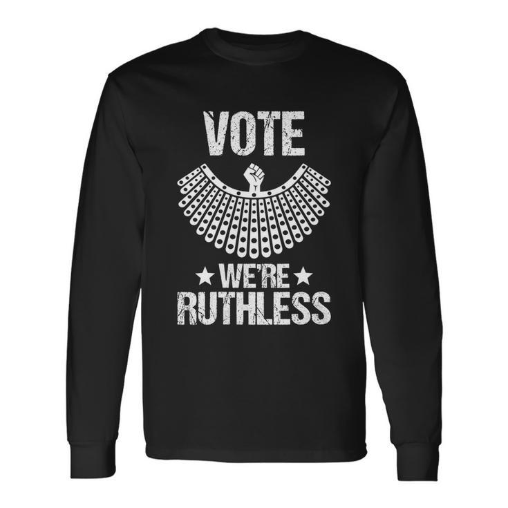 Women_ Vote Were Ruthless Shirt Feminist Long Sleeve T-Shirt