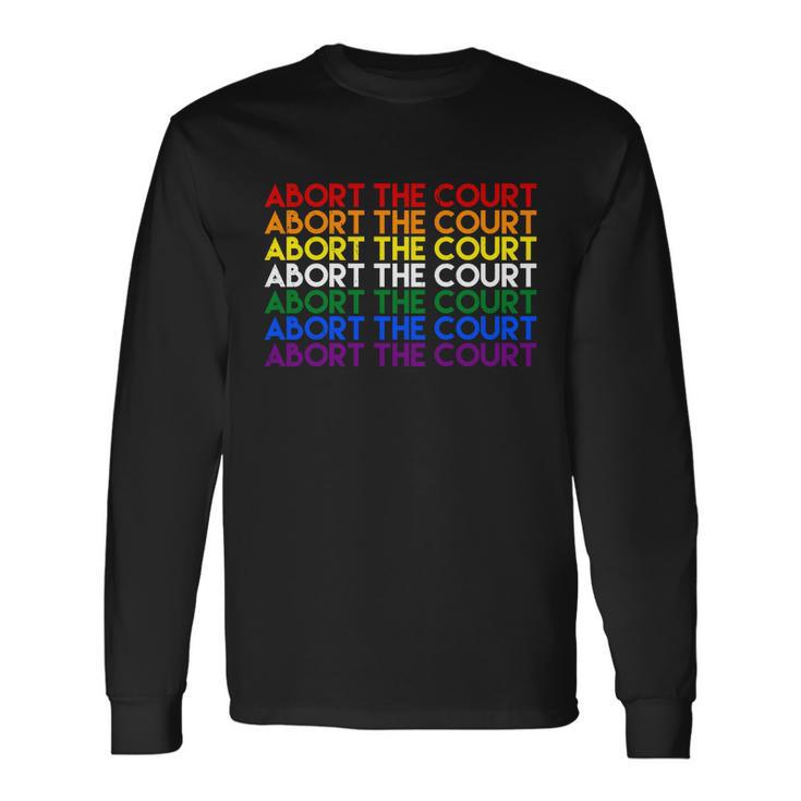 Abort The Court Pro Choice Feminist Retro Long Sleeve T-Shirt