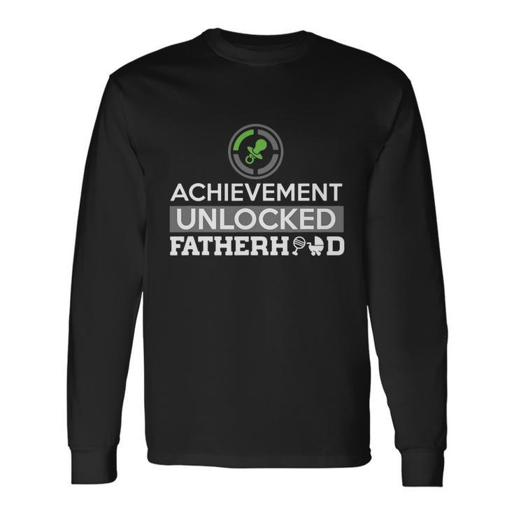 Achievement Unlocked Fatherhood Long Sleeve T-Shirt