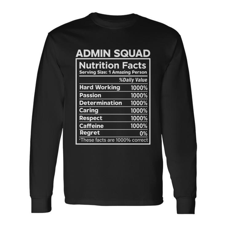 Admin Squad Nutrition Facts Office Worker Squad Long Sleeve T-Shirt