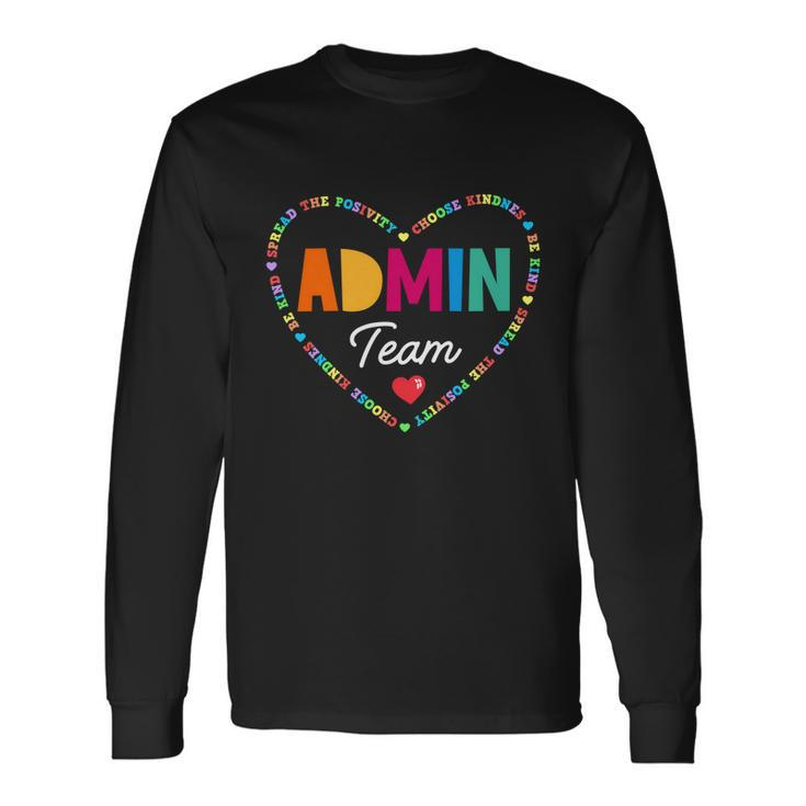 Admin Team Squad School Assistant Principal Administrator Great Long Sleeve T-Shirt