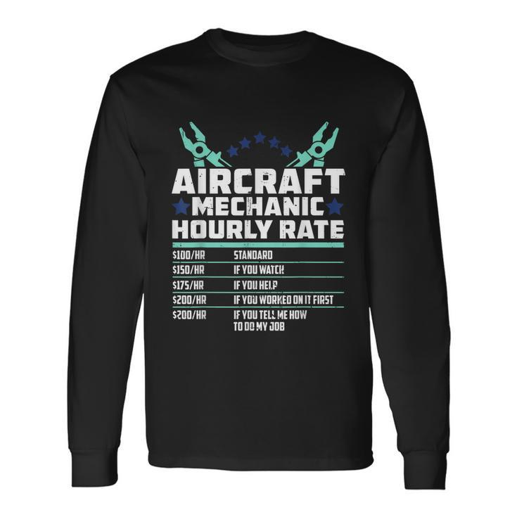 Aircraft Technician Hourly Rate Airplane Plane Mechanic Long Sleeve T-Shirt