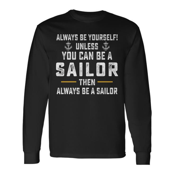 Allways Be A Sailor Long Sleeve T-Shirt