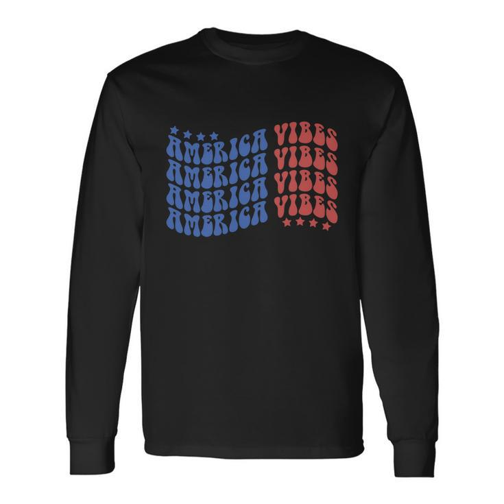 America Vibes 4Th Of July Long Sleeve T-Shirt