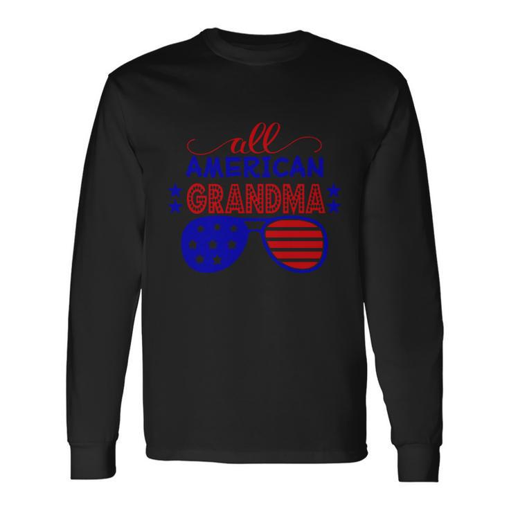 All American Grandma Sunglasses 4Th Of July Independence Day Patriotic Long Sleeve T-Shirt