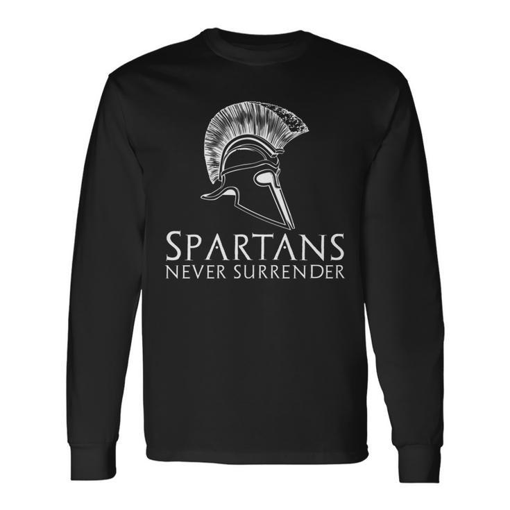 Ancient Spartan Greek History Spartans Never Surrender Long Sleeve T-Shirt