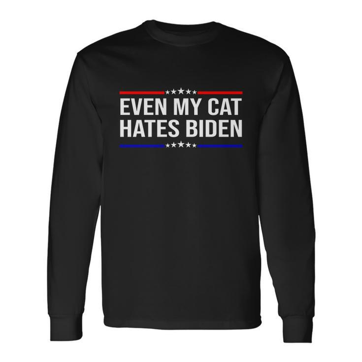 Anti Biden Even My Cat Hates Biden Anti Biden Fjb Long Sleeve T-Shirt