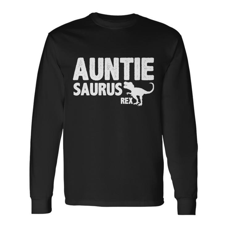 Auntiesaurus Auntie Saurus Rex Tshirt Long Sleeve T-Shirt