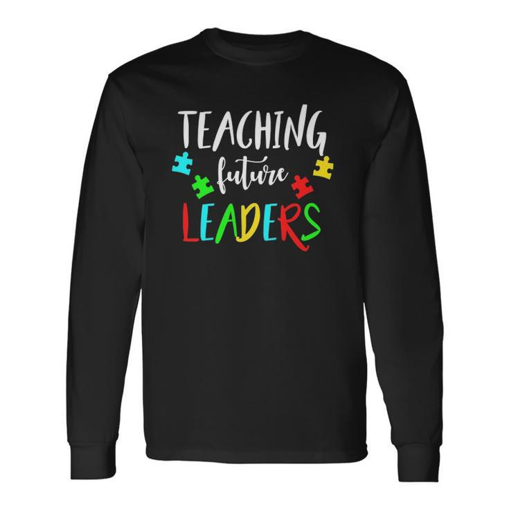 Autism Teacher For Special Education Long Sleeve T-Shirt T-Shirt Gifts ideas