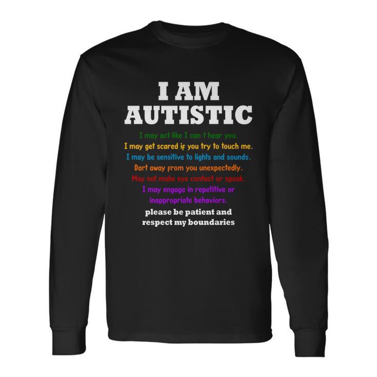 I Am Autistic Please Be Patient Long Sleeve T-Shirt