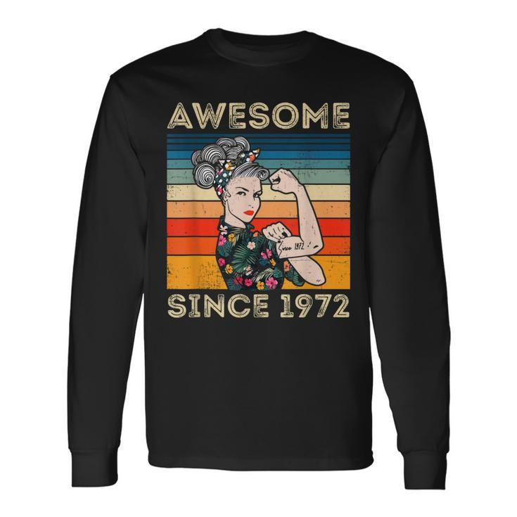 Awesome Since 1972 40Th Birthday 50 Years Old Vintage Long Sleeve T-Shirt