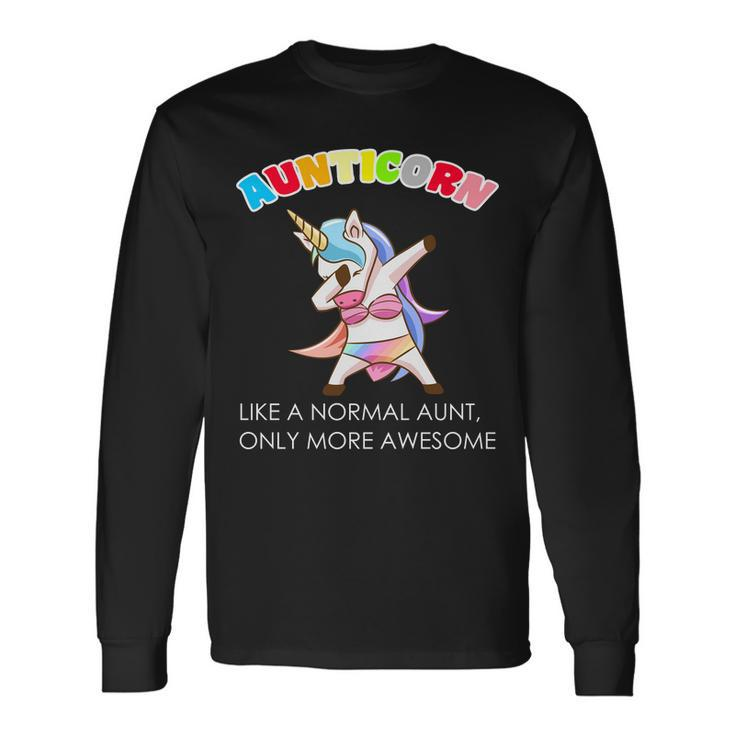 Awesome Aunticorn Like A Normal Aunt Long Sleeve T-Shirt