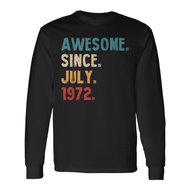 Awesome Since July 1972 Vintage 50Th Birthday V2 Long Sleeve T-Shirt
