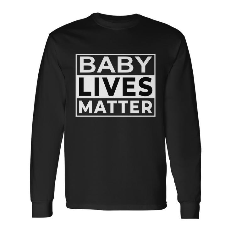 Baby Lives Matter Tshirt Long Sleeve T-Shirt