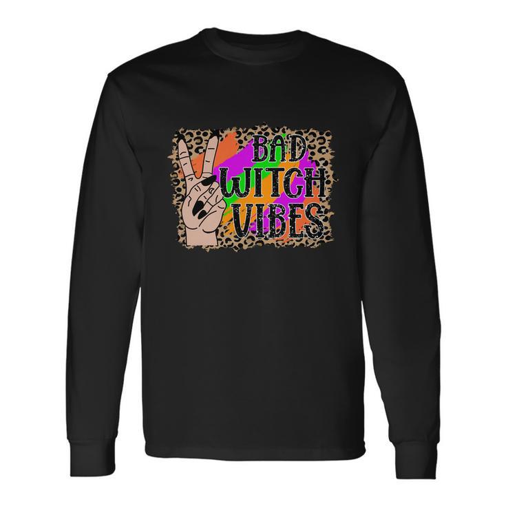 Bad Witch Vibes Halloween Quote V2 Long Sleeve T-Shirt