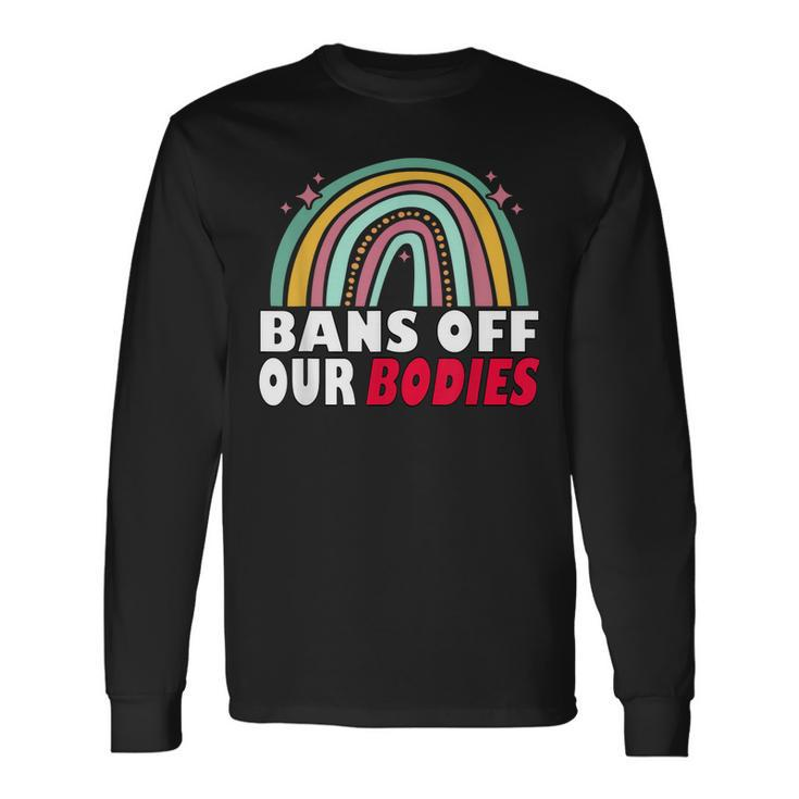Bans Off Our Bodies Pro Choice Abortion Feminist Retro Long Sleeve T-Shirt
