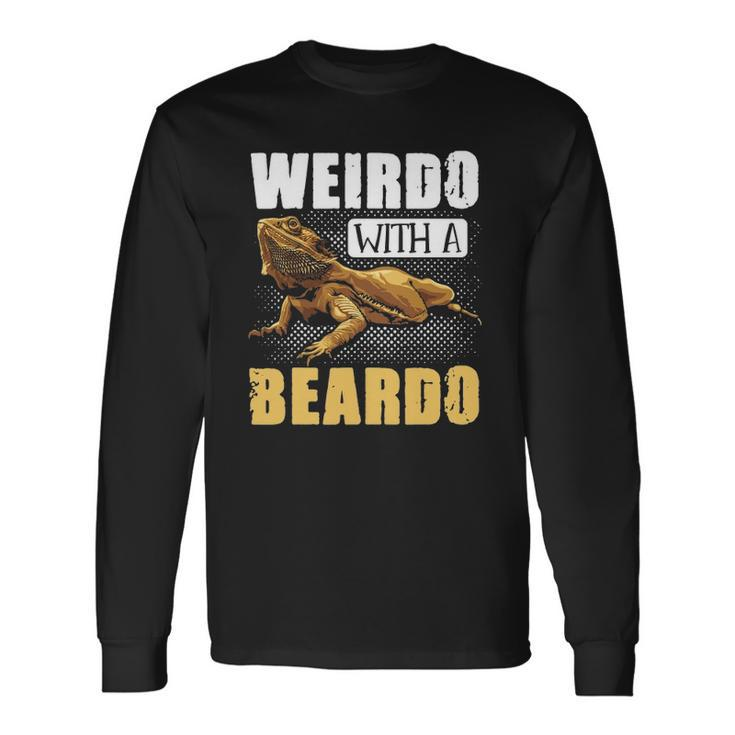 Bearded Dragon Weirdo With A Beardo Reptiles Long Sleeve T-Shirt T-Shirt